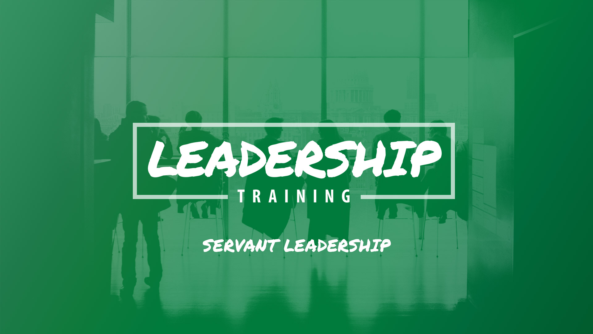 Leadership Training: Servant Leadership